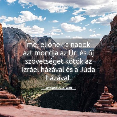 Picture 05 - Jeremiás 31:31 KAR - Ímé, eljõnek a napok, azt mondja az Úr; és - Bible Verse Picture