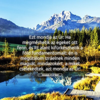 Picture 05 - Jeremiás 31:37 KAR - Ezt mondja az Úr: Ha megmérhetik az egeket ott - Bible Verse Picture
