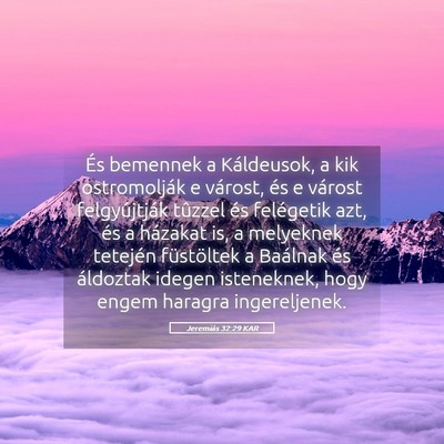 Picture 05 - Jeremiás 32:29 KAR - És bemennek a Káldeusok, a kik ostromolják e - Bible Verse Picture