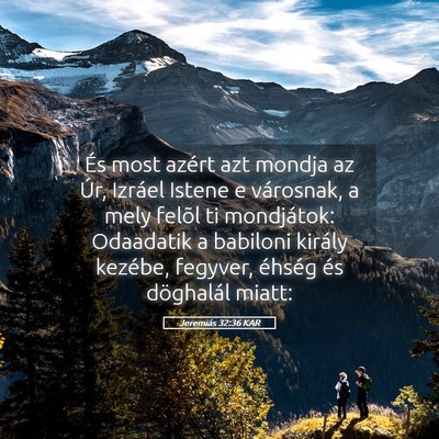 Picture 05 - Jeremiás 32:36 KAR - És most azért azt mondja az Úr, Izráel Istene - Bible Verse Picture