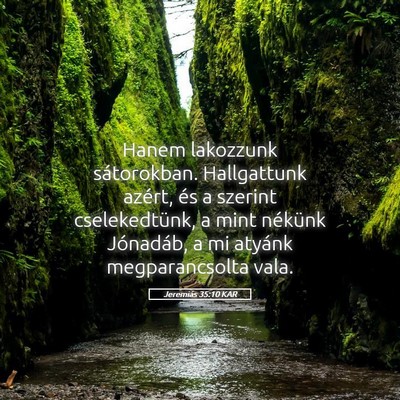 Picture 05 - Jeremiás 35:10 KAR - Hanem lakozzunk sátorokban. Hallgattunk azért, - Bible Verse Picture