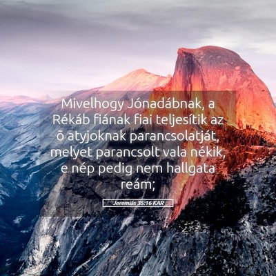 Picture 05 - Jeremiás 35:16 KAR - Mivelhogy Jónadábnak, a Rékáb fiának fiai - Bible Verse Picture