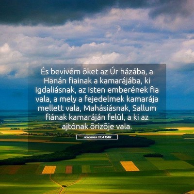 Picture 05 - Jeremiás 35:4 KAR - És bevivém õket az Úr házába, a Hanán - Bible Verse Picture