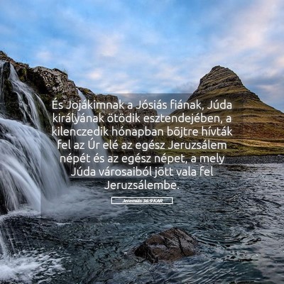 Picture 05 - Jeremiás 36:9 KAR - És Jojákimnak a Jósiás fiának, Júda - Bible Verse Picture