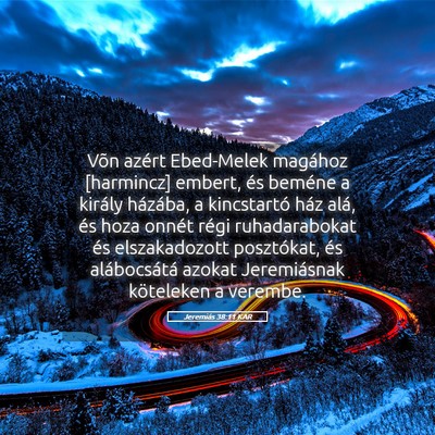 Picture 05 - Jeremiás 38:11 KAR - Võn azért Ebed-Melek magához [harmincz] - Bible Verse Picture