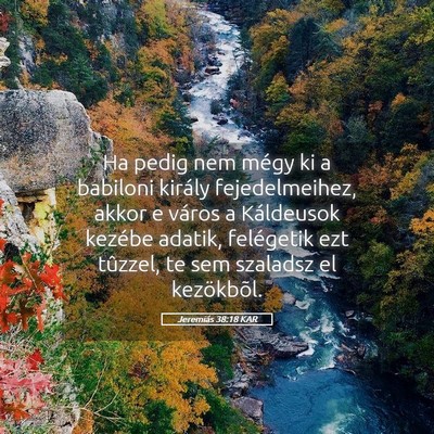 Picture 05 - Jeremiás 38:18 KAR - Ha pedig nem mégy ki a babiloni király - Bible Verse Picture