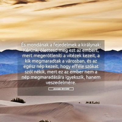 Picture 05 - Jeremiás 38:4 KAR - És mondának a fejedelmek a királynak: - Bible Verse Picture