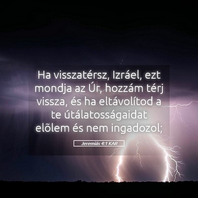 Picture 05 - Jeremiás 4:1 KAR - Ha visszatérsz, Izráel, ezt mondja az Úr, - Bible Verse Picture