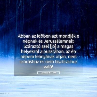 Picture 05 - Jeremiás 4:11 KAR - Abban az idõben azt mondják e népnek és - Bible Verse Picture