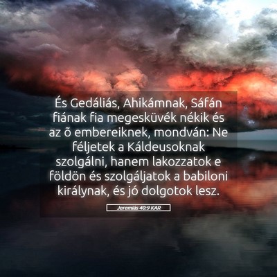 Picture 05 - Jeremiás 40:9 KAR - És Gedáliás, Ahikámnak, Sáfán fiának fia - Bible Verse Picture