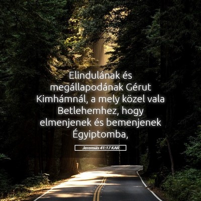 Picture 05 - Jeremiás 41:17 KAR - Elindulának és megállapodának Gérut - Bible Verse Picture