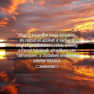 Picture 05 - Jeremiás 43:9 KAR - Végy a kezedbe nagy köveket, és rejtsd el - Bible Verse Picture