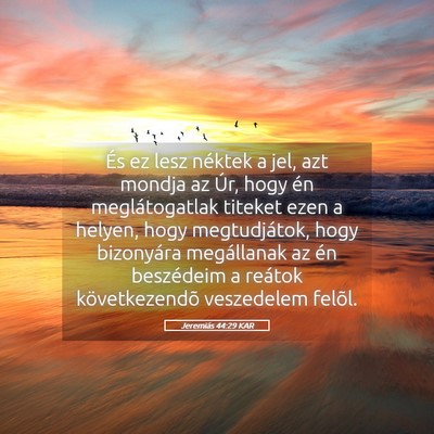 Picture 05 - Jeremiás 44:29 KAR - És ez lesz néktek a jel, azt mondja az Úr, - Bible Verse Picture