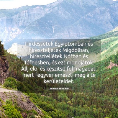 Picture 05 - Jeremiás 46:14 KAR - Hirdessétek Égyiptomban és híreszteljétek - Bible Verse Picture
