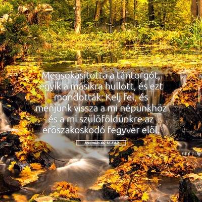 Picture 05 - Jeremiás 46:16 KAR - Megsokasította a tántorgót, egyik a másikra - Bible Verse Picture
