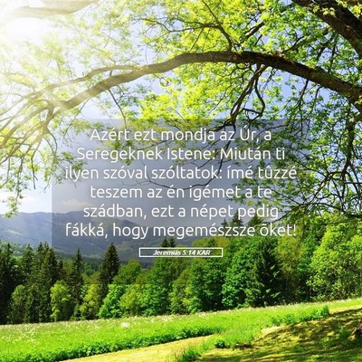 Picture 05 - Jeremiás 5:14 KAR - Azért ezt mondja az Úr, a Seregeknek Istene: - Bible Verse Picture