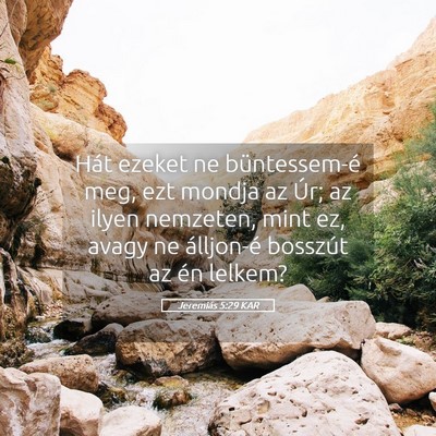 Picture 05 - Jeremiás 5:29 KAR - Hát ezeket ne büntessem-é meg, ezt mondja az - Bible Verse Picture