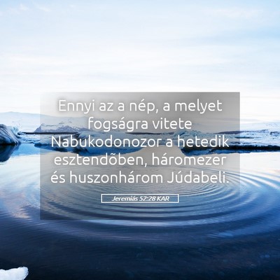 Picture 05 - Jeremiás 52:28 KAR - Ennyi az a nép, a melyet fogságra vitete - Bible Verse Picture