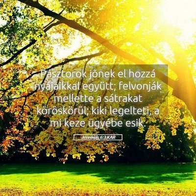 Picture 05 - Jeremiás 6:3 KAR - Pásztorok jõnek el hozzá nyájaikkal együtt; - Bible Verse Picture