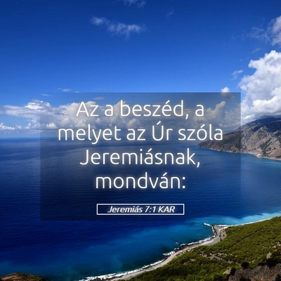 Picture 05 - Jeremiás 7:1 KAR - Az a beszéd, a melyet az Úr szóla - Bible Verse Picture