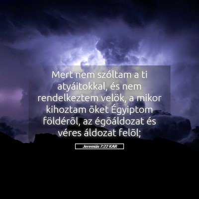 Picture 05 - Jeremiás 7:22 KAR - Mert nem szóltam a ti atyáitokkal, és nem - Bible Verse Picture