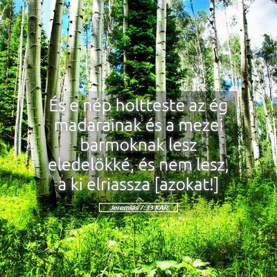 Picture 05 - Jeremiás 7:33 KAR - És e nép holtteste az ég madarainak és a - Bible Verse Picture