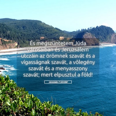 Picture 05 - Jeremiás 7:34 KAR - És megszüntetem Júda városaiban és - Bible Verse Picture