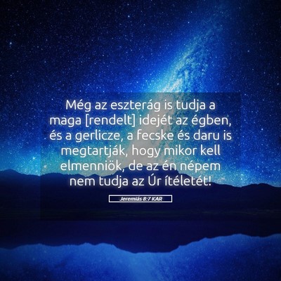 Picture 05 - Jeremiás 8:7 KAR - Még az eszterág is tudja a maga [rendelt] - Bible Verse Picture
