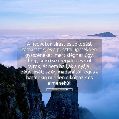 Picture 05 - Jeremiás 9:10 KAR - A hegyeken sírást és zokogást támasztok, és - Bible Verse Picture
