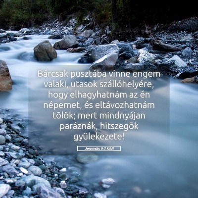 Picture 05 - Jeremiás 9:2 KAR - Bárcsak pusztába vinne engem valaki, utasok - Bible Verse Picture