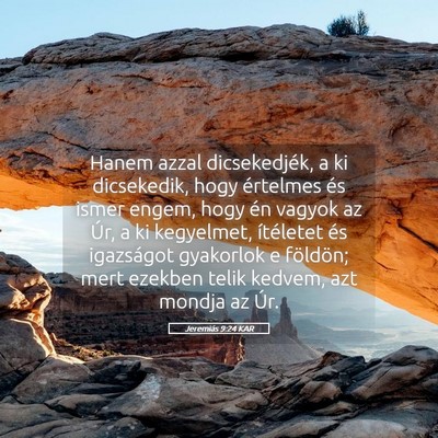 Picture 05 - Jeremiás 9:24 KAR - Hanem azzal dicsekedjék, a ki dicsekedik, hogy - Bible Verse Picture