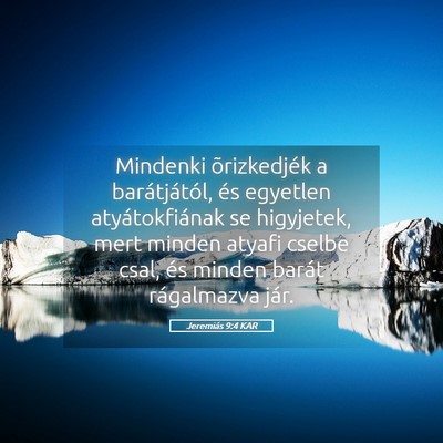 Picture 05 - Jeremiás 9:4 KAR - Mindenki õrizkedjék a barátjától, és - Bible Verse Picture