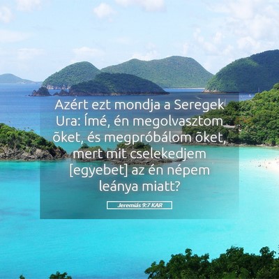 Picture 05 - Jeremiás 9:7 KAR - Azért ezt mondja a Seregek Ura: Ímé, én - Bible Verse Picture