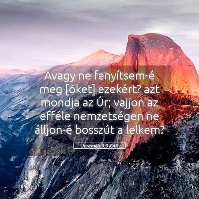Picture 05 - Jeremiás 9:9 KAR - Avagy ne fenyítsem-é meg [õket] ezekért? azt - Bible Verse Picture