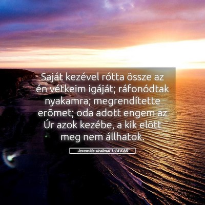 Picture 05 - Jeremiás siralmai 1:14 KAR - Saját kezével rótta össze az én vétkeim - Bible Verse Picture