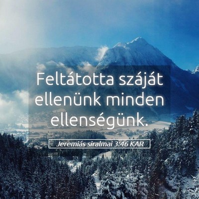 Picture 05 - Jeremiás siralmai 3:46 KAR - Feltátotta száját ellenünk minden - Bible Verse Picture