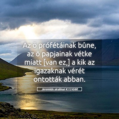 Picture 05 - Jeremiás siralmai 4:13 KAR - Az õ prófétáinak bûne, az õ papjainak - Bible Verse Picture