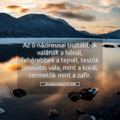 Picture 05 - Jeremiás siralmai 4:7 KAR - Az õ názireusai tisztábbak valának a hónál, - Bible Verse Picture