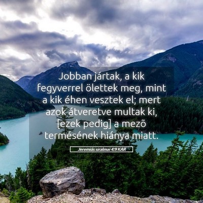 Picture 05 - Jeremiás siralmai 4:9 KAR - Jobban jártak, a kik fegyverrel ölettek meg, - Bible Verse Picture