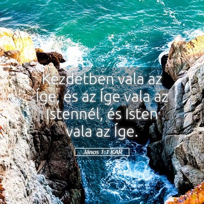 Picture 05 - János 1:1 KAR - Kezdetben vala az Íge, és az Íge vala az - Bible Verse Picture