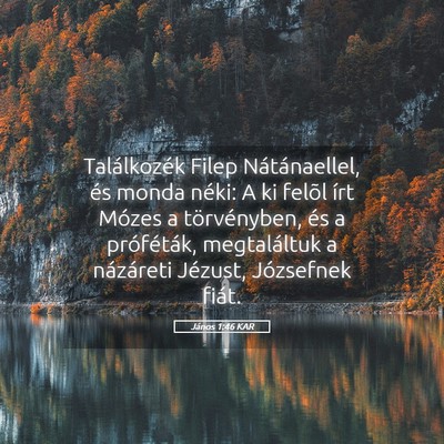 Picture 05 - János 1:46 KAR - Találkozék Filep Nátánaellel, és monda - Bible Verse Picture