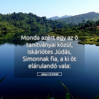 Picture 05 - János 12:4 KAR - Monda azért egy az õ tanítványai közül, - Bible Verse Picture