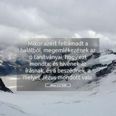 Picture 05 - János 2:22 KAR - Mikor azért feltámadt a halálból, - Bible Verse Picture