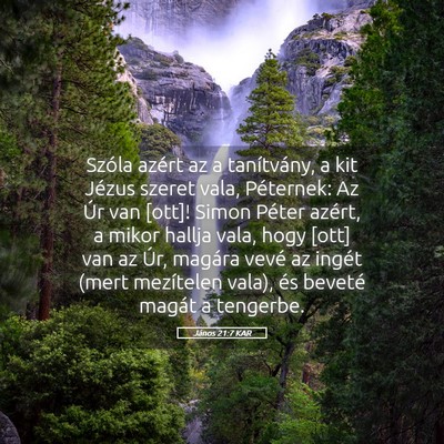 Picture 05 - János 21:7 KAR - Szóla azért az a tanítvány, a kit Jézus - Bible Verse Picture
