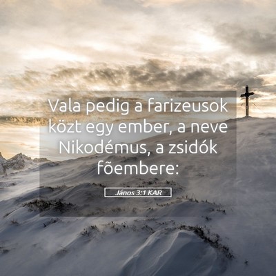 Picture 05 - János 3:1 KAR - Vala pedig a farizeusok közt egy ember, a neve - Bible Verse Picture