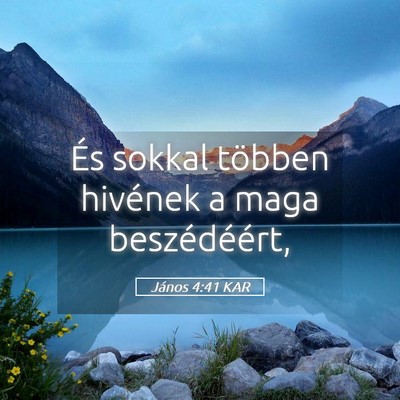 Picture 05 - János 4:41 KAR - És sokkal többen hivének a maga - Bible Verse Picture