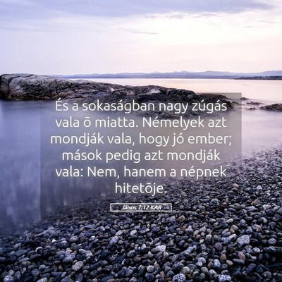 Picture 05 - János 7:12 KAR - És a sokaságban nagy zúgás vala õ miatta. - Bible Verse Picture