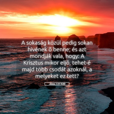 Picture 05 - János 7:31 KAR - A sokaság közül pedig sokan hivének õ benne; - Bible Verse Picture
