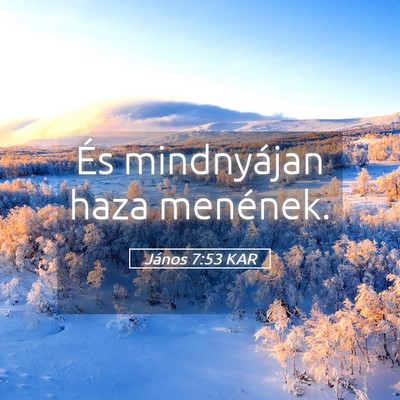 Picture 05 - János 7:53 KAR - És mindnyájan haza - Bible Verse Picture
