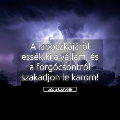 Picture 05 - Jób 31:22 KAR - A lapoczkájáról essék ki a vállam, és a - Bible Verse Picture